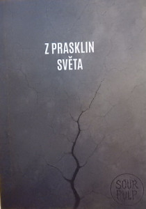 Z prasklin světa* 