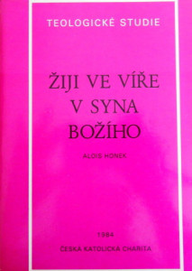 Žiji ve víře v syna božího