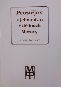 Prostějov a jeho místo v dějinách Moravy