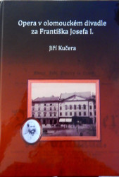 Opera v olomouckém divadle za Františka Josefa I.