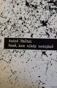 Země, kam nikdy nedojdeš