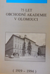 75 let Obchodní akademie v Olomouci 