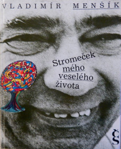 Stromeček mého veselého života*