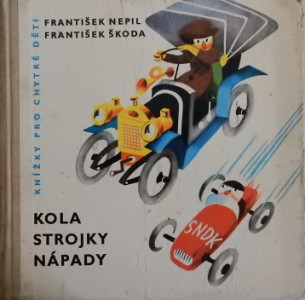 Kola, strojky, nápady