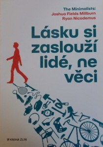 Lásku si zaslouží lidé, ne věci