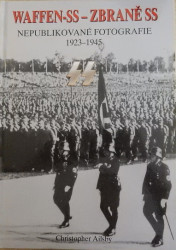 Waffen-SS - Zbraně SS / Nepublikované fotografie