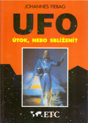 UFO: Útok, nebo sblížení?
