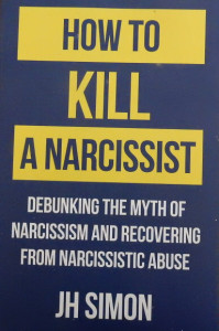 How To Kill A Narcissist