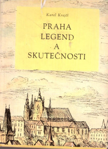 Praha legend a skutečností