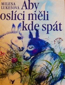 Aby oslíci měli kde spát