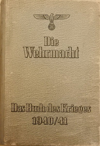 Die Wehrmacht. Das Buch des Krieges 1940/41