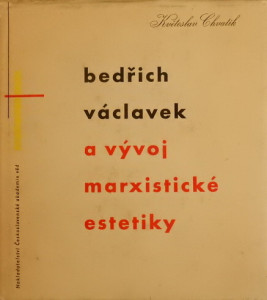 Bedřich Václavek a vývoj marxistické estetiky