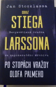 Odkaz Stiega Larssona: Po stopách vraždy Olofa Palmeho