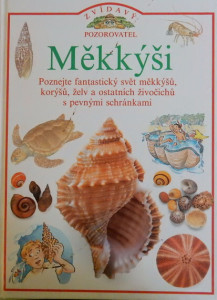 Zvídavý pozorovatel: Měkkýši