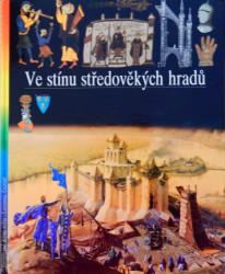 ilustrované dějiny světa 7 - Ve stínu středověkých hradů