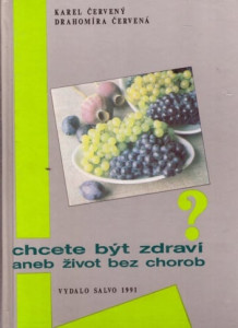 Chcete být zdraví aneb Život bez chorob
